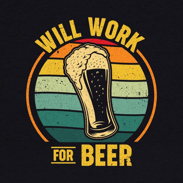 Will Work for Beer by maxcode